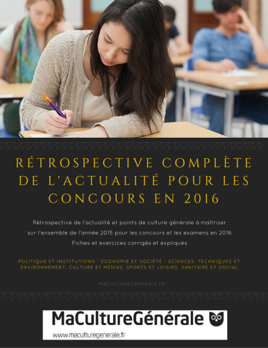 Rétrospective de l’actualité pour concours et examens
